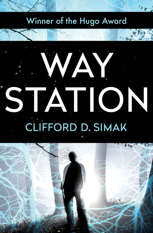 Way Station by Clifford D. Simak, 9781504013215