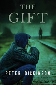 The Gift - 9781504015011 by Peter Dickinson, 9781504015011