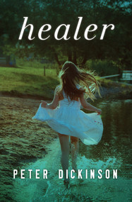 Healer by Peter Dickinson, 9781504015035