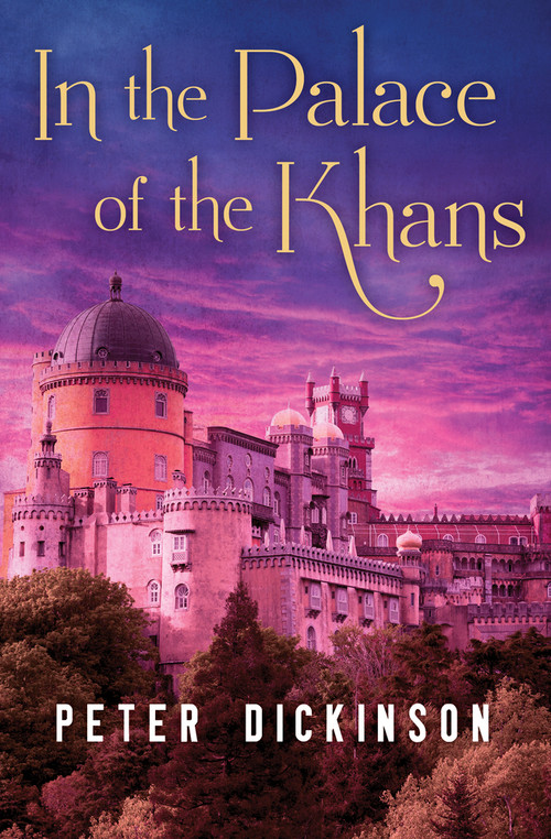 In the Palace of the Khans by Peter Dickinson, 9781504015042