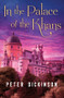 In the Palace of the Khans by Peter Dickinson, 9781504015042