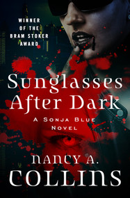Sunglasses After Dark by Nancy A. Collins, 9781504016261
