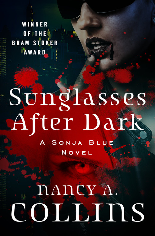 Sunglasses After Dark by Nancy A. Collins, 9781504016261