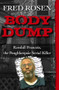 Body Dump (Kendall Francois, the Poughkeepsie Serial Killer) by Fred Rosen, 9781504023009