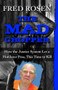 The Mad Chopper (How the Justice System Let a Mutilator Free, This Time to Kill) by Fred Rosen, 9781504023108
