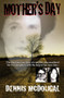 Mother's Day by Dennis McDougal, 9781504023153
