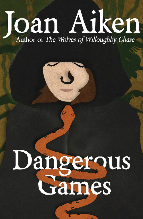 Dangerous Games by Joan Aiken, 9781504027656