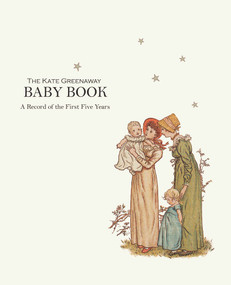 The Kate Greenaway Baby Book (A Record of the First Five Years) by Kate Greenaway, 9781873329429