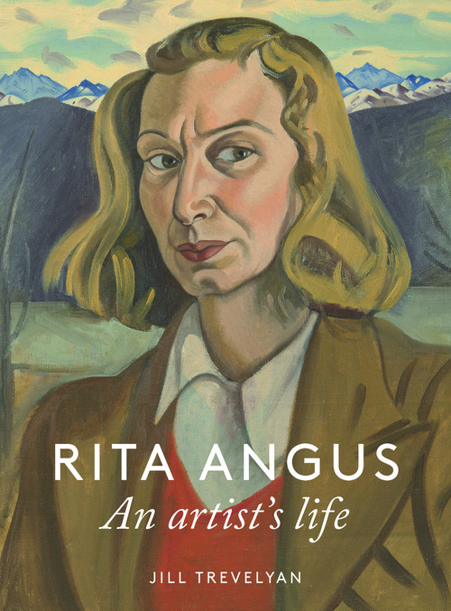 Rita Angus (An Artist's Life) by Jill Trevelyan, 9780995133822