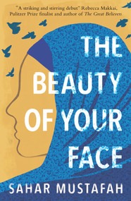 The Beauty of Your Face by Sahar Mustafah, 9781789559736