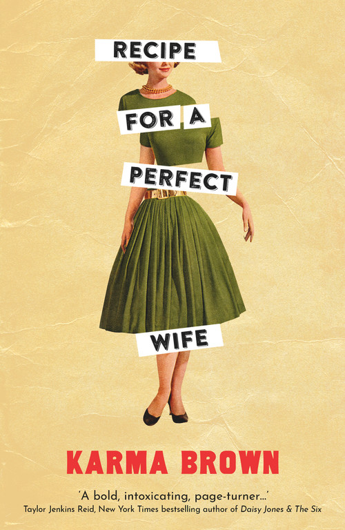 Recipe for a Perfect Wife by Karma Brown, 9781789559798
