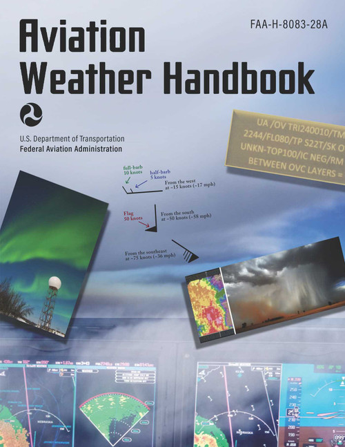 Aviation Weather Handbook (FAA-H-8083-28A) by Federal Aviation Administration, 9781510780194
