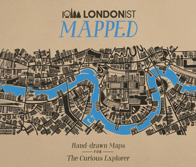 Londonist Mapped (Hand-Drawn Maps for the Curious Londoner) by AA Publishing, 9780749579104