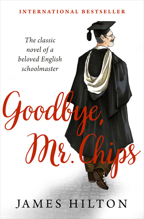 Goodbye, Mr. Chips by James Hilton, 9781504058872