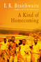 A Kind of Homecoming by E. R. Braithwaite, 9781480457690
