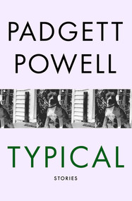 Typical (Stories) by Padgett Powell, 9781480464193