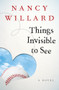 Things Invisible to See (A Novel) by Nancy Willard, Nancy Willard, 9781480481695