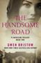 The Handsome Road by Gwen Bristow, Gwen Bristow, 9781480485365