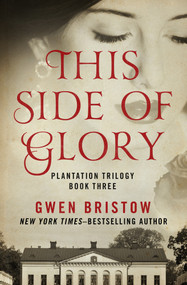 This Side of Glory by Gwen Bristow, 9781480485372