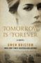 Tomorrow Is Forever (A Novel) by Gwen Bristow, Gwen Bristow, 9781480485389
