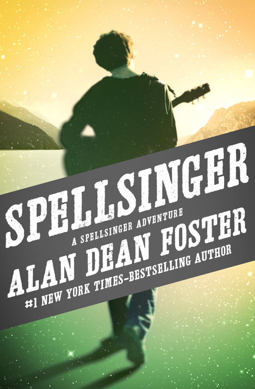 Spellsinger by Alan Dean Foster, Alan Dean Foster, 9781497601628