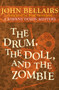 The Drum, the Doll, and the Zombie by John Bellairs, Brad Strickland, Brad Strickland, 9781497608061