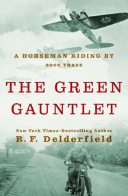 The Green Gauntlet by R. F. Delderfield, 9781497614895