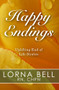 Happy Endings (Uplifting End of Life Stories) by Lorna Bell, 9781497635999
