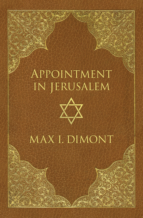 Appointment in Jerusalem (A Search for the Historical Jesus) by Max I. Dimont, Max I. Dimont, 9781497636569