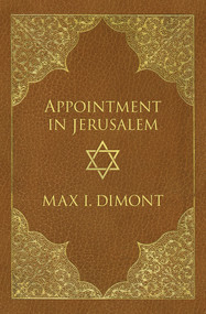 Appointment in Jerusalem (A Search for the Historical Jesus) by Max I. Dimont, Max I. Dimont, 9781497636569