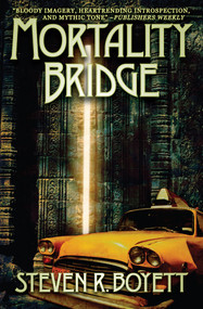 Mortality Bridge by Steven R. Boyett, 9781497637245