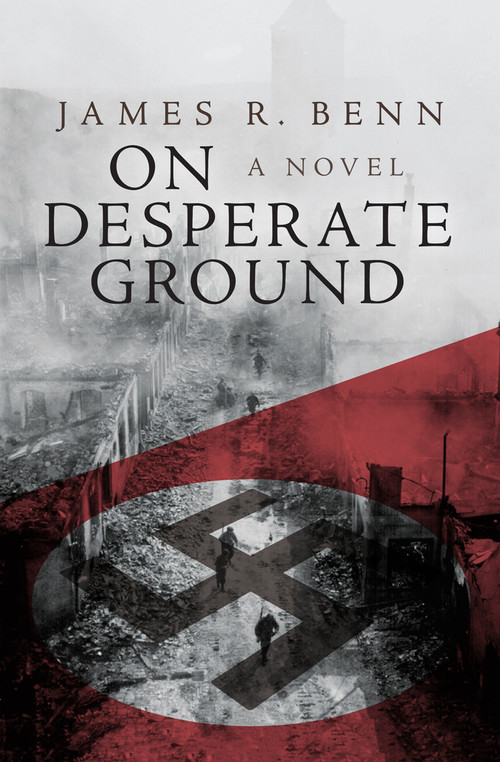 On Desperate Ground by James R. Benn, James R. Benn, 9781497637542