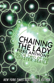 Chaining the Lady by Piers Anthony, Piers Anthony, 9781497637672