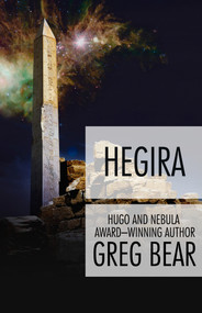 Hegira by Greg Bear, Greg Bear, 9781497637818