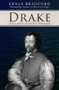 Drake (England's Greatest Seafarer) by Ernle Bradford, Ernle Bradford, 9781497637856