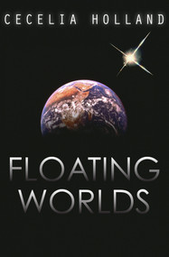 Floating Worlds by Cecelia Holland, Cecelia Holland, 9781497638310