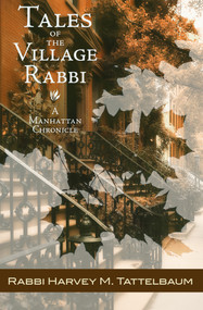 Tales of the Village Rabbi (A Manhattan Chronicle) by Harvey M. Tattelbaum, 9781497638730