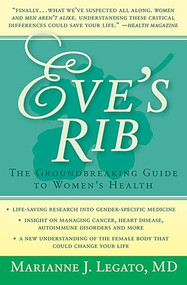 Eve's Rib (The Groundbreaking Guide to Women's Health) by Marianne J. Legato, Marianne J. Legato, 9781497638815
