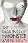 The Making of a Monster by Gail Petersen, 9781497638846