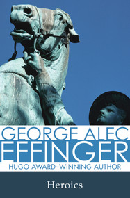 Heroics - 9781497640085 by George Alec Effinger, 9781497640085