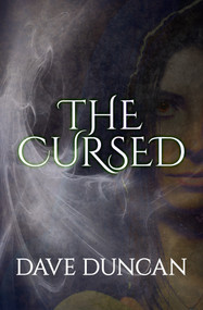 The Cursed by Dave Duncan, 9781497640306