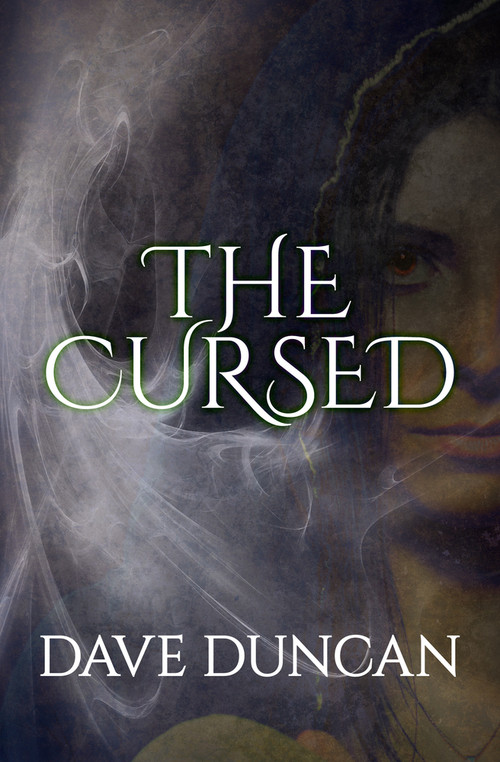 The Cursed by Dave Duncan, 9781497640306