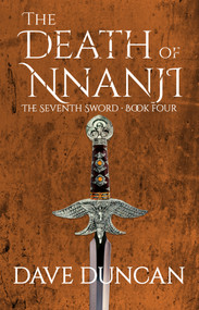 The Death of Nnanji by Dave Duncan, Dave Duncan, 9781497640320