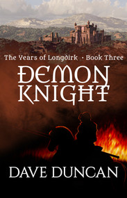 Demon Knight by Dave Duncan, Dave Duncan, 9781497640337