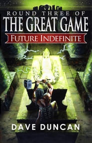 Future Indefinite by Dave Duncan, Dave Duncan, 9781497640399