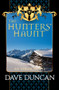 The Hunters' Haunt by Dave Duncan, Dave Duncan, 9781497640412