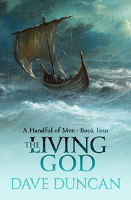 The Living God by Dave Duncan, Dave Duncan, 9781497640436