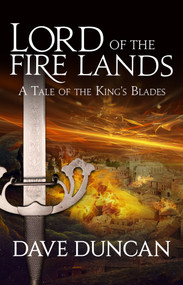 Lord of the Fire Lands by Dave Duncan, Dave Duncan, 9781497640443