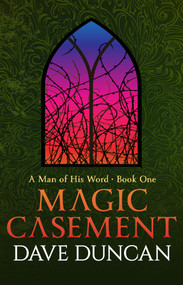 Magic Casement by Dave Duncan, Dave Duncan, 9781497640450