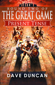 Present Tense by Dave Duncan, Dave Duncan, 9781497640498
